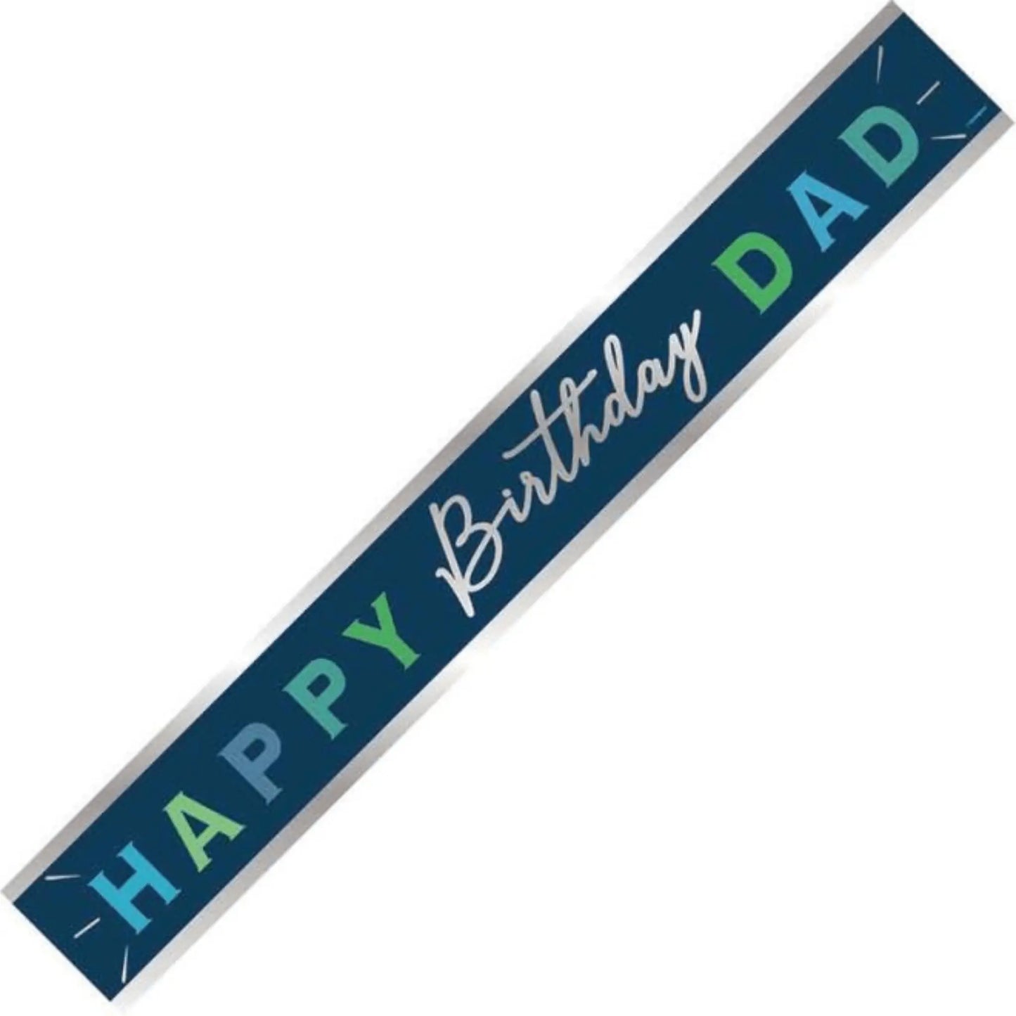9ft Happy Birthday Dad Foil Banner – Bold & Festive | The Party Hut