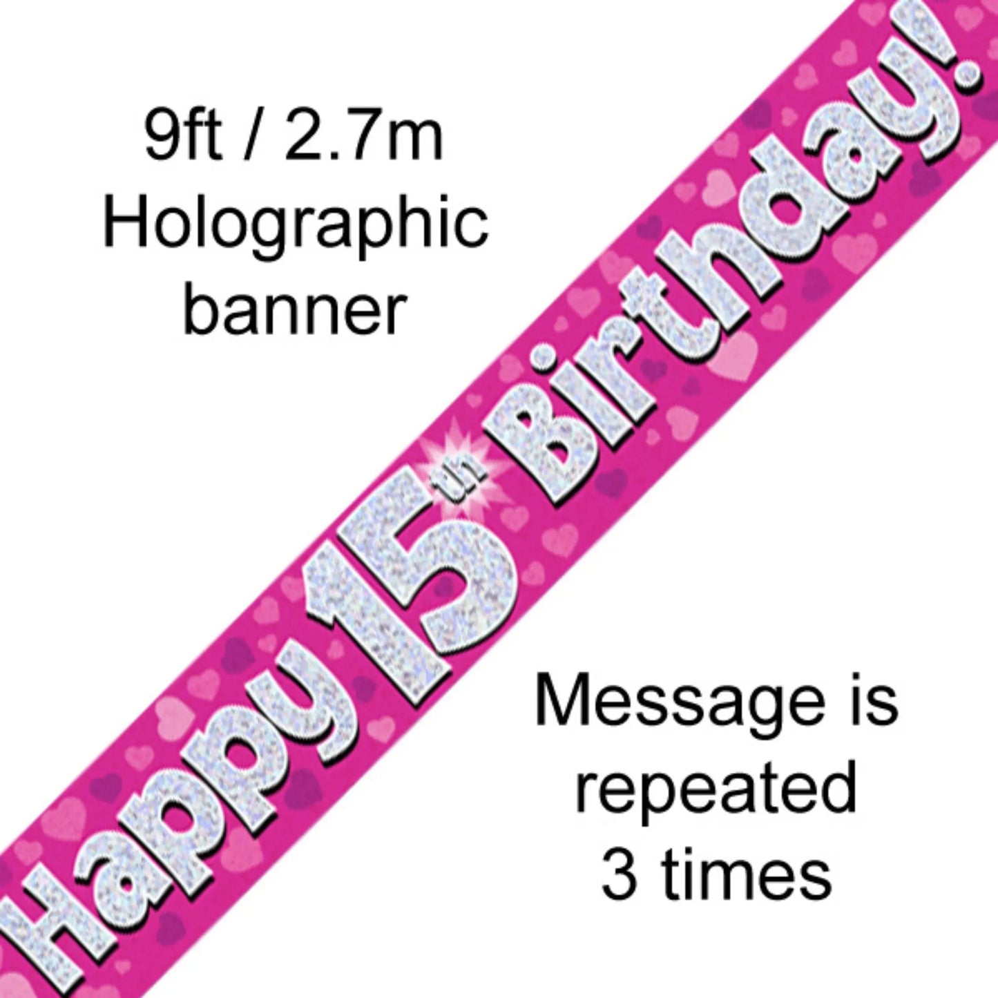 Happy 15th Birthday Banner – Pink Holographic 9ft | The Party Hut Cheltenham