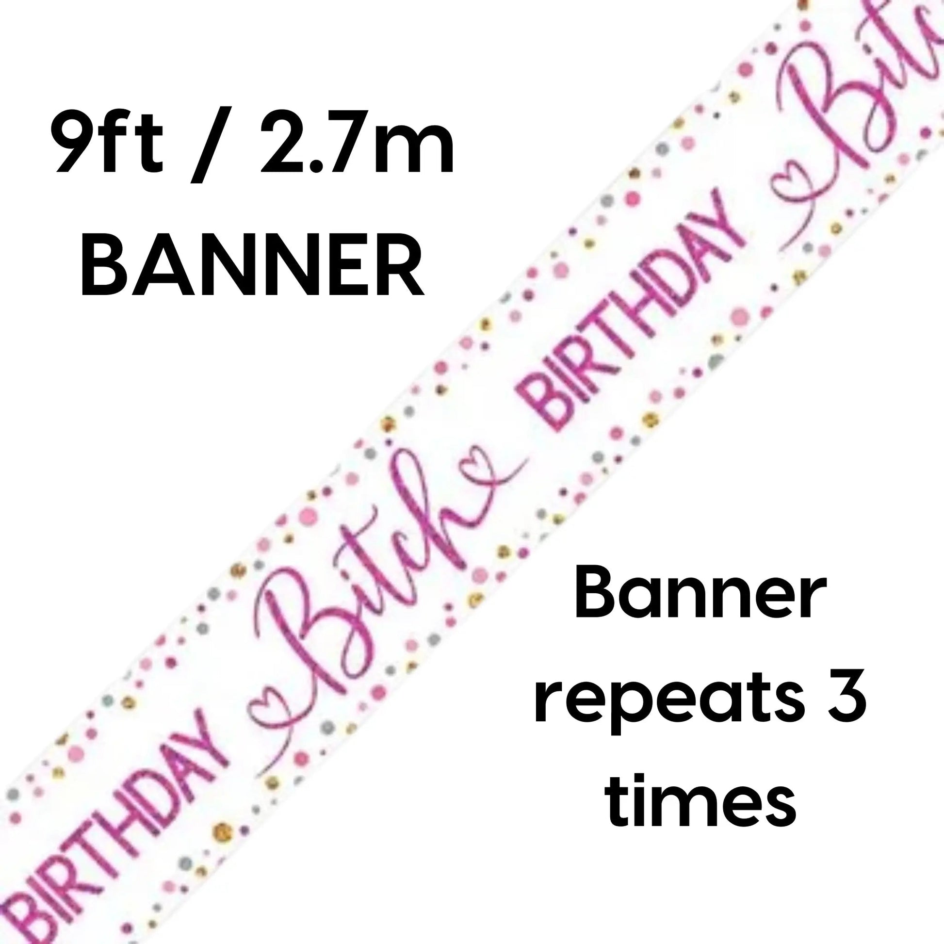 Happy Birthday ‘Bitch’ Banner 9ft | Holographic Foil